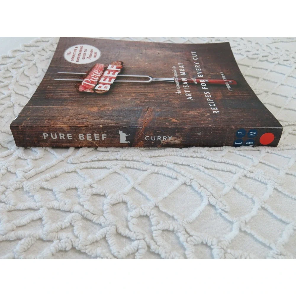 Pure Beef Artisan Meat Cookbook Recipes Every Cut Lynne Curry Paperback 2017